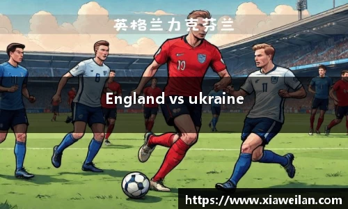 England vs ukraine